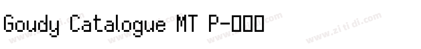 Goudy Catalogue MT P字体转换